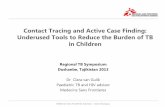 Contact Tracing and Active Case Finding: Underused Tools ...msf-tb-symposium.org/files/5313/8892/9174/1.4_Clara_van_Gulik... · Médecins Sans Frontières Australia – Contact Tracing