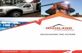DEVELOPING THE FUTURE - Highland Projects · DEVELOPING THE FUTURE. ... (installation, commissioning, repair and maintenance of natural gas compressors) ... TANKS BUILT TO API 12F