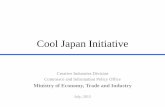 Cool Japan Initiative - Minister of Economy, Trade and …. Japan Boom Overseas 2. Business Development Overseas 3. Consumption in Japan Cool Japan Initiative Japan’s creative industries