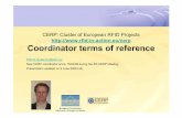 CERP: Cluster of European RFID Projects …docbox.etsi.org/ERM/Open/CERP 20080609-10/CERP6 cerp05-coordinator...CERP: Cluster of European RFID Projects Coordinator terms of reference