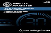 MINUTE Brief #7 MARKETER - Home | MarketingSherpa tactics for garnering a wealth of leads from live events How to Use Event Marketing for Lead Generation MINUTE MARKETER $47 Brief