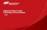 Ingersoll Rand India Corporate Presentation Sales, Service & Manufacturing Sales & Service ... 37-A, Site IV, Sahibabad Industrial Area, Ghaziabad - 201010 Tel: +91 120 4389200, 4389400
