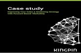 Improving Your Sales & Marketing Strategy with Account …kingpincomms.s3.amazonaws.com/Kingpin_ABM_Case_Study.pdfImproving Your Sales & Marketing Strategy with Account Based Marketing