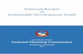 National Review of Sustainable Development Goals Review of Sustainable Development Goals Government of Nepal National Planning Commission Singhdurbar, Kathmandu 2017 2 i EXECUTIVE