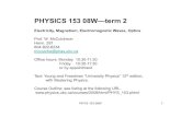 Electricity, Magnetism, Electromagnetic Waves, …mccutche/Phys153_lec/Lecture1_08W_term2.pdfPHYSICS 153 08W—term 2 Electricity, Magnetism, Electromagnetic Waves, Optics Prof. W.