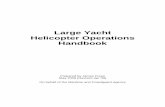 Large Yacht Helicopter Operations Handbook€¦ ·  · 2015-12-23Large Yacht Helicopter Operations Handbook This handbook has been written on a voluntary basis by James Frean, ...