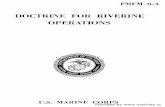 DOCTRINE FOR RIVERINE OPERATIONS - The US Marines · FMFM 8-4 DOCTRINE FOR RIVERINE OPERATIONS TABLEOFCONTENTS CHAPTER 1. INTRODUCTION Paragraph Page 1001 General 1 1002 Background