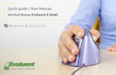Vertical Mouse Evoluent 4 Small - BakkerElkhuizen Manual_BakkerElkh… · Vertical Mouse Evoluent 4 Small With a standard mouse, the wrist is fully turned, i.e. the palm faces downwards.