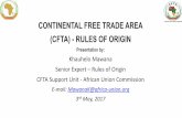 CONTINENTAL FREE TRADE AREA (CFTA) - etouches FREE TRADE AREA (CFTA) - RULES OF ORIGIN Presentation by: Khauhelo Mawana Senior Expert – Rules of Origin CFTA Support Unit - …