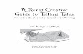 A Fairly Creative Guide to Telling Tales - rfwp.com · 4 A Fairly Creative Guide to Telling Tales studio of her own, overlooking the ocean she loved. How about a man who wants to