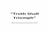 “Truth Shall Triumph” - ALJC Question What are the Gospels? A. What Jesus did to provide salvation Direct Question What are the Epistles? A. Letters to the churches stating how