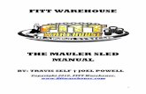 THE MAULER SLED MANUAL - Fittwarehouse.com · The Mauler Sled Manual is informational ... under many well known strength and conditioning specialists such as Louie Simmons of ...