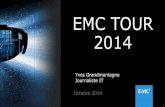 EMC Tour 2014 - france.emc.com · Dell Equal-Logic XtremIO ... S’intègre aussi avec les solutions OpenStack et Microsoft Services de ... EMC Tour 2014 ...