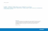 EMC VNX2 Multicore FAST Cache · White Paper Abstract This white paper is an introduction to the EMC® Multicore FAST™ Cache technology in the VNX®2 storage systems. It describes