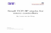 Small TCP/IP stacks for micro controllers · Small TCP/IP stacks for micro controllers. ... The cost of the person-hours and possibly training needed to implement the application
