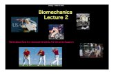 Ready : Click to start Biomechanics Lecture 2memberfiles.freewebs.com/37/84/82578437/documents/Biomech 2... · Biomechanics so far:! • Biomechanics Lab:! • The kinematics and
