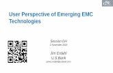User Perspective of Emerging EMC Technologies - GSE …conferences.gse.org.uk/attachments/presentations/710Ag1_1478002698… · User Perspective of Emerging EMC Technologies Session