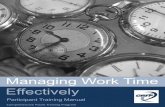 Managing Work Time Effectively - Louisiana State … . MANAGING WORK TIME EFFECTIVELY . C. OURSE. D. ESCRIPTION. This half-day course examines the habits we have in managing our time