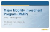 Major Mobility Investment Program (MMIP)€¦ · Major Mobility Investment Program (MMIP) ... •DBE Personal Net Worth •MARTA ... robust pipeline of available DBE contractors for