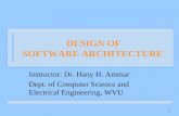 DESIGN OF SOFTWARE A hhammar//rts/adv rts/adv rts slides/07/SW...DESIGN OF SOFTWARE ARCHITECTURE Instructor: Dr. Hany H. Ammar Dept. of Computer Science and ... â€“ Software Architecture