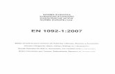 EN 1092-1:2007 - تفکو · NORMA EUROPEA EUROPEAN STANDARD EUROPÁISCHE NORM NORME EUROPÉEW_E EN 1092-1:2007 Bridas circulares para Uniones de Tuberías, Válvulas, Racores y Accesorios