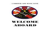 Welcome Aboard - Carrier Air Wing NINE - CVW-9 · 6 world cruise aboard USS HORNET (CVA 12) and two Western Pacific deployments aboard USS ORISKANY (CVA 34) and USS TICONDEROGA (CVA