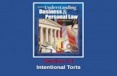 Section 4.1 Intentional Torts - Davis School District Business and Personal Law Section 4.1 Intentional Torts ... Section 4.2 Negligence and Strict Liability Chapter 4 The Law of Torts