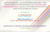 ANTI DIABETIC, ANTIHYPERLIPIDEMIC AND ANTIOXIDANT ...… · anti diabetic, antihyperlipidemic and antioxidant properties of ventilago madraspatana gaertn. on streptozotocin induced
