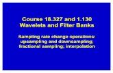 Sampling rate change operations: upsampling and ...dspss.vef.gov/06/docs/TruongNguyen/Slides Day 1.pdfInterpolation Use lowpass filter ... Filter Banks: time domain n (Haar r example)