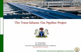 The Trans-Saharan Gas Pipeline Project · Infrastructure Concession Regulatory Commission (ICRC ) The Trans-Saharan Gas Pipeline Project Dr. Ghaji Bello Acting Director …
