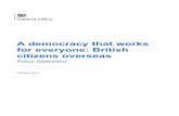 A democracy that works for everyone: British citizens … · A democracy that works for everyone: British citizens overseas . ... elector in the constituency in which they ... A democracy