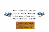 cdn2.sportngin.com · Web viewWaukesha West Girls Volleyball Player/Parent Handbook 2015 Table of Contents Welcome letter Coaches Contact Information Communication - Website, Twitter,