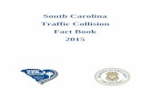 South Carolina Traffic Collision Fact Book 2015 book/2015 Fact Book.pdfTABLE OF CONTENTS South Carolina Traffic Collision Fact Book 2015 South Carolina Department of Public Safety