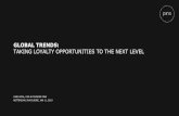 GLOBAL TRENDS: TAKING LOYALTY OPPORTUNITIES TO … · GLOBAL TRENDS: TAKING LOYALTY OPPORTUNITIES TO THE NEXT LEVEL ... he technology lato ill sot a soltion to tac and ... and altics