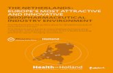 THE NETHERLANDS: EUROPE’S MOST ATTRACTIVE … · The Netherlands is the perfect place for (bio)pharmaceutical innovation in Europe. The Netherlands is home to many leading pharmaceutical