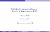 Statistische Versuchsplanung Design of Experiments (DOX) · I Taguchi: Robuste Designs (insbes. fraktionelle faktorielle Designs), Prozessrobustheit)Qualitätsverbesserung in vielen