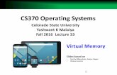 CS370 Operating Systems - Colorado State Universitycs370/Fall16/lectures/9virtualmemoryL33.pdfCS370 Operating Systems ... Is CS Graduate Program Right For You? ... •Operating system