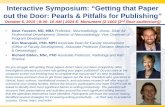 Interactive Symposium: “Getting that Paper out the Door: … · Interactive Symposium: “Getting that Paper out the Door: Pearls & Pitfalls for Publishing” October 6, 2015 ...