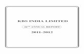 KBS India Limited AR 2012 · To appoint a Director in place of Mr. Nilesh Dharia, who retires by rotation and being eligible, offers himself for re-appointment. 3. To re -appoint