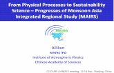 From Physical Processes to Sustainability Science – Progresses … · From Physical Processes to Sustainability Science – Progresses of Monsoon Asia Integrated Regional Study