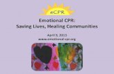 Emotional CPR: Saving Lives, Healing Communities · Emotional CPR: Saving Lives, Healing Communities. April 9, 2013 .