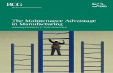 The Maintenance Advantage in Manufacturing - … … ·  · 2016-08-224 The Maintenance Advantage in Manufacturing need for improved maintenance productivity is greater than ever.