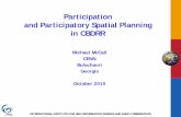 Participation and Participatory Spatial Planning in CBDRRdrm.cenn.org/Trainings/PGIS/Lectures_ENG/1.2 Participation and PSP... · Participation and Participatory Spatial Planning