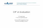 CIF et évaluation - cofemer.fr · • Complète la CIM (Pathologie) • Déficience • Incapacité • Handicap ou désavantage . Classification des handicaps CIDH • (Pathologie)