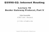 Lecture 16 Border Gateway Protocol, Part V · • Load sharing / load balancing / redundancy. – To the same provider. – To different providers. ... • Deaggregation leading cause