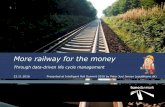 Through data-driven life cycle management More railway for the money Through data-driven life cycle management 23.11.2016 Presented at Intelligent Rail Summit 2016 by Peter Juel Jensen
