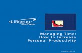 Managing Time: How to Increase Personal Productivityinfo.4imprint.co.uk/wp-content/uploads/PersonalProductivity.pdf · habits and increase personal productivity. ... of specific workplace
