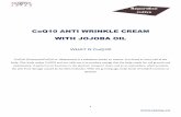 CoQ10 ANTI WRINKLE CREAM WITH JOJOBA OIL - … products/creams/CoQ10 - Product... · CoQ10 ANTI WRINKLE CREAM WITH JOJOBA OIL WHAT IS CoQ10? ... >Purified water Explanation of Ingredients