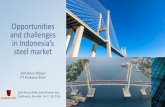 Opportunities and challenges in Indonesia’s - Platts and challenges in Indonesia’s steel market Bimakarsa Wijaya PT Krakatau Steel 12th Annual Platts Steel Markets Asia Conference,