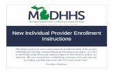 New Individual Provider Enrollment Instructions 12 13 16 · New Individual Provider Enrollment Instructions Anyone becoming a new Home Help provider Create a MILogin user ID and password
